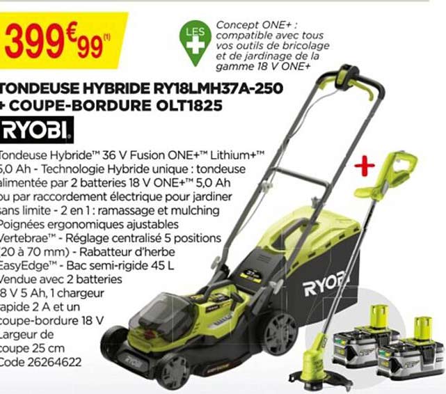 tondeuse hybride ry18lmh37a-250 + coupe-bordure olt1825 ryobi