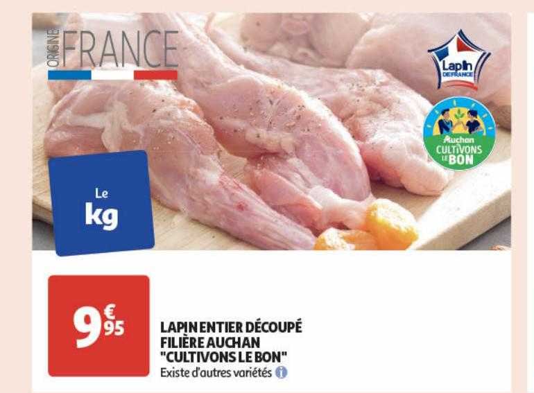 lapin entier découpé filière auchan  "cultivons le bon"