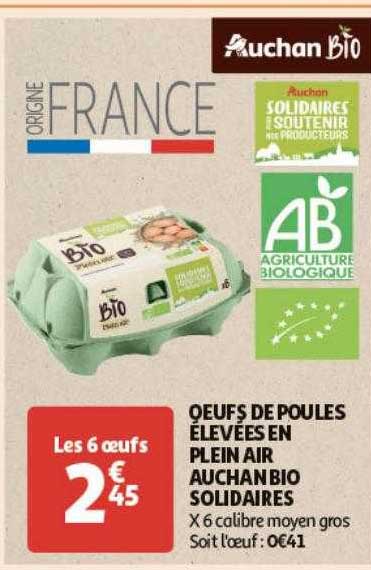 œufs de poules élevées en plein air auchan bio solidaires