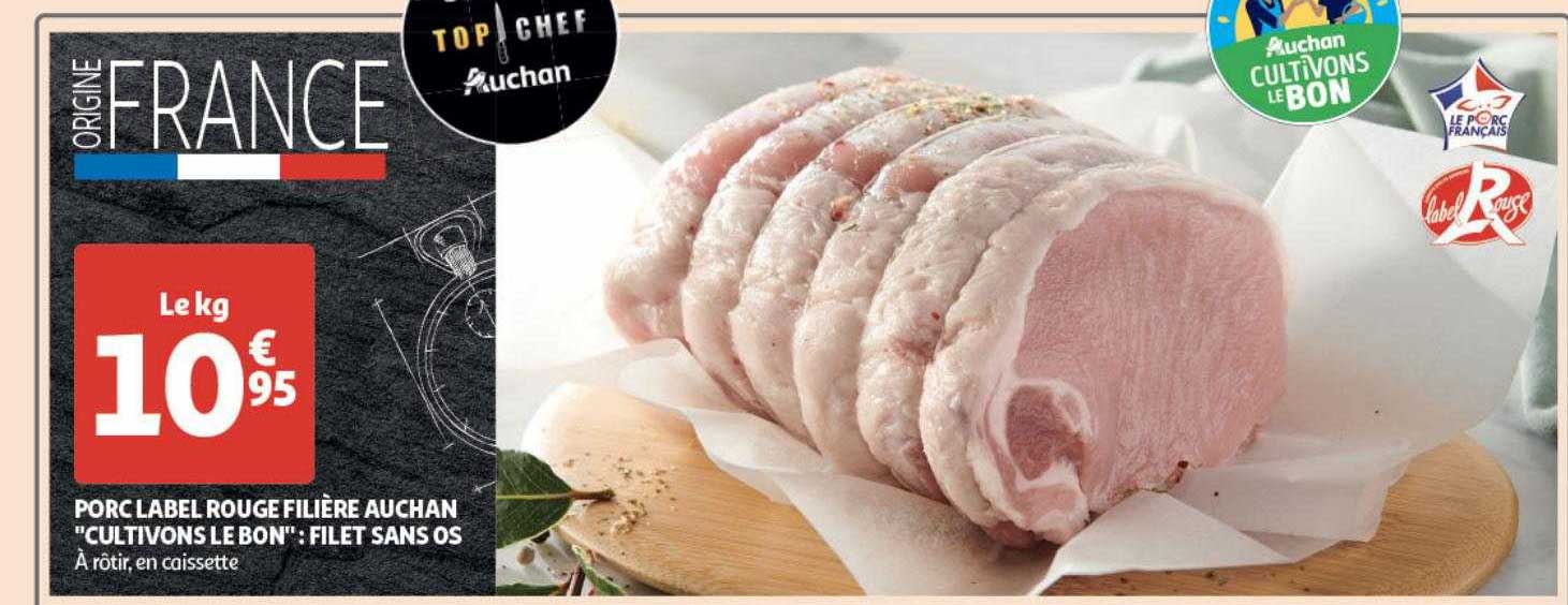 porc label rouge filière auchan "cultivons le bon" : filet sans os