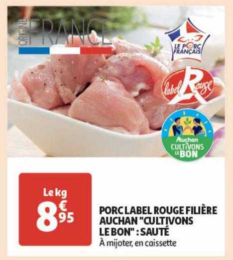 porc label rouge filière auchan "cultivons le bon" : sauté