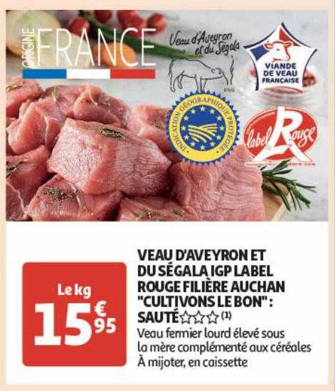 veau d'aveyron et du ségala igp label rouge filière auchan  "cultivons le bon" : sauté***
