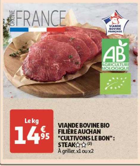 Viande Bovine Bio Filière Auchan  "cultivons Le Bon" : Steak**