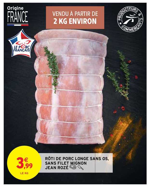 rôti de porc longe sans os, sans filet mignon jean rozé