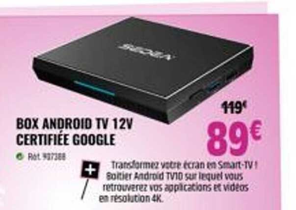 Box Android Tv 12v Certifiée Google