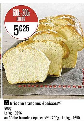 brioche tranches épaisses ou gâche tranches épaisses