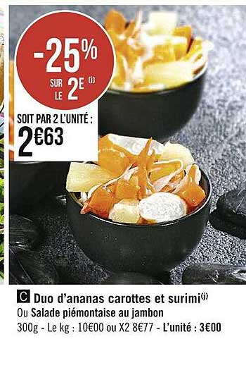 Duo D'ananas Carottes Et Surimi Ou Salade Piémontaise Au Jambon