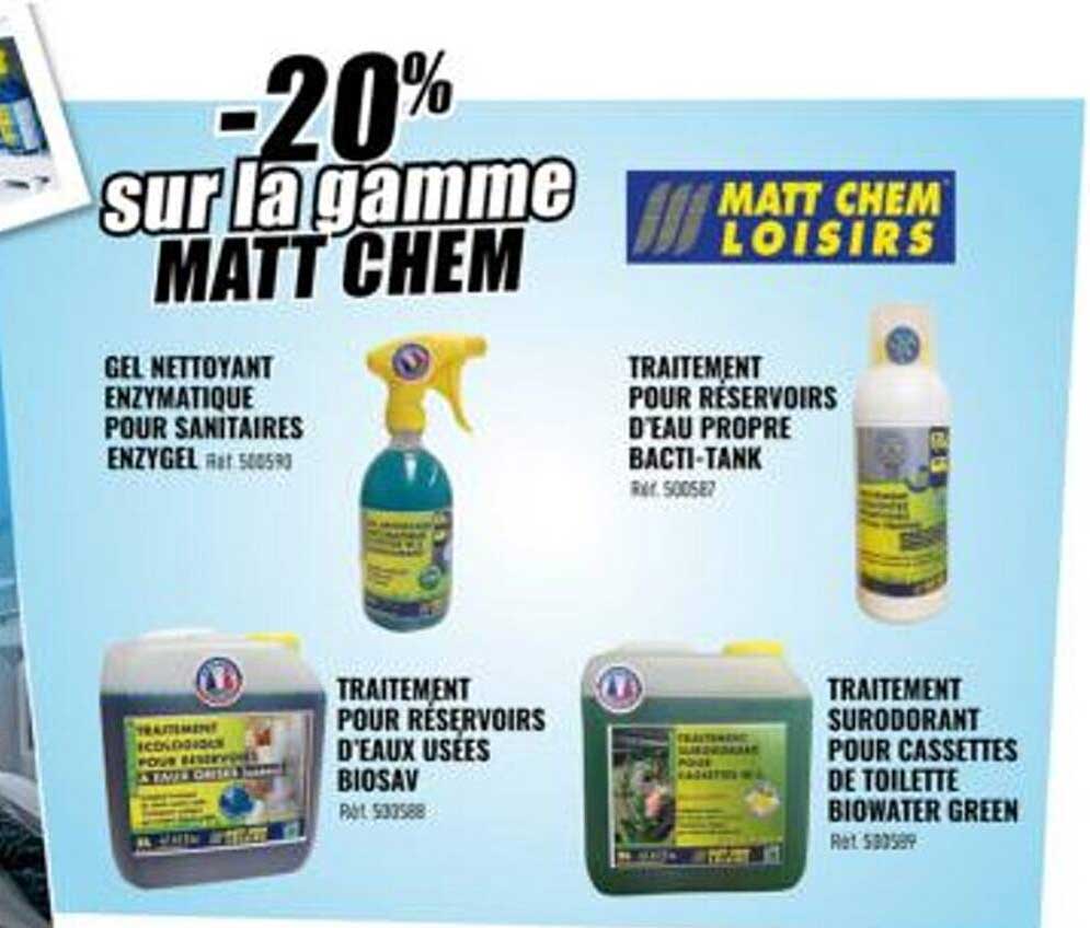 la gamme matt chem gel nettoyant enzymatique pour sanitaires enzygel, traitement pour réservoirs d'eaux usées biosav, traitement pour réservoirs d'eau propre bacti-tank