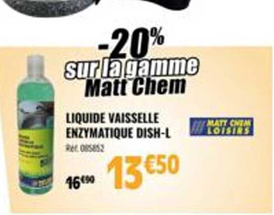 la gamme matt chem liquide vaisselle enzymatique dish-l