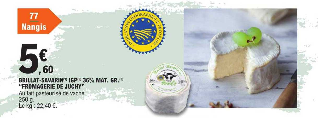 brillat-savarin igp 36% mat.gr. "fromagerie de juchy"