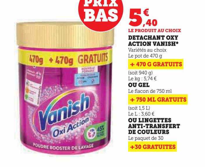détachant oxy action vanish ou gel ou lingettes anti-transfert de couleurs
