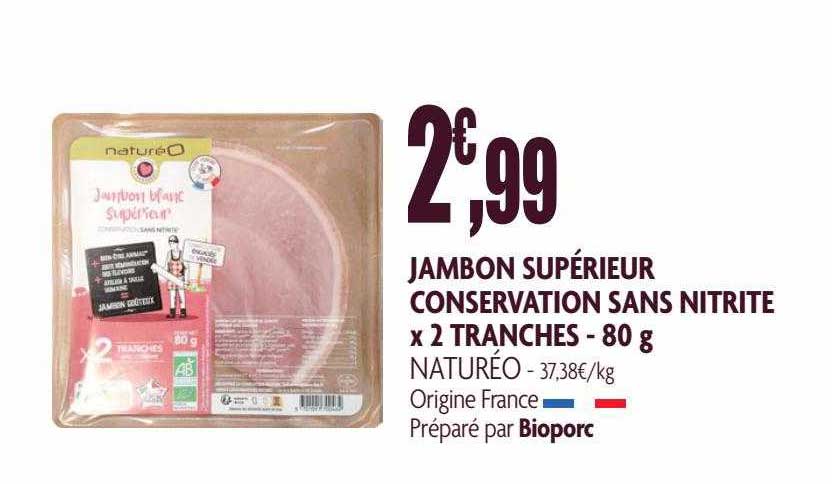 Jambon Supérieur Conservation Sans Nitrite X 2 Tranches Naturéo - 80 G