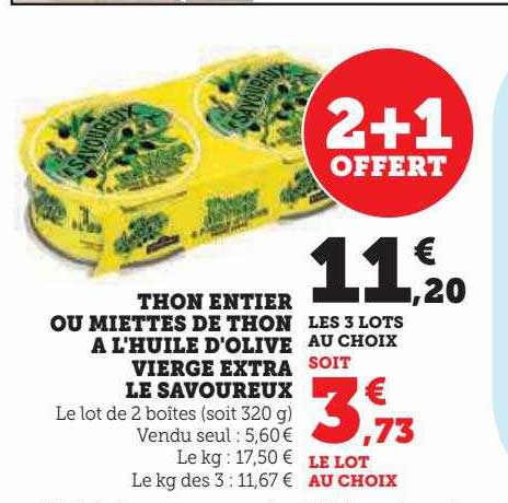 Thon Entier Ou Miettes De Thon à L'huile D'olive Vierge Extra Le Savoureux