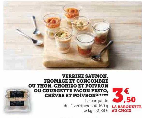verrine saumon, fromage et concombre ou thon, chorizo et poivron ou courgette façon pesto, chèvre et poivron