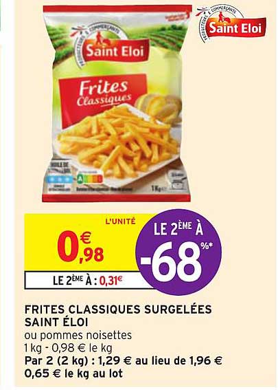 frites classiques surgelées saint éloi le 2ème à -68%