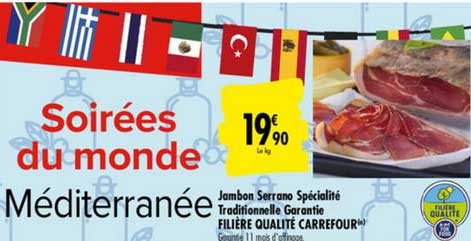 jambon serrano spécialité traditionnelle garantie filière qualité carrefour