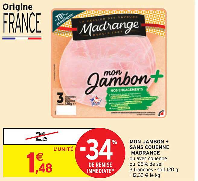 mon jambon + sans couenne madrange -34% de remise immédiate
