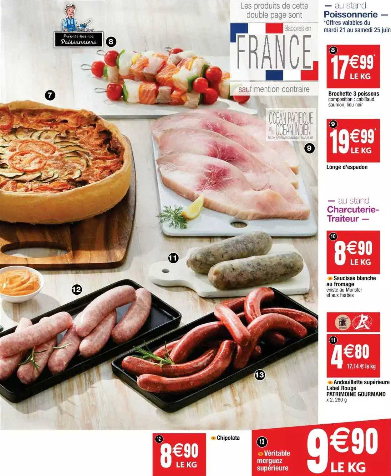 brochette 3 poissons, longe d'espadon, saucisse blanche au fromage, andouillette supérieure label rouge patrimoine gourmand, chipolata