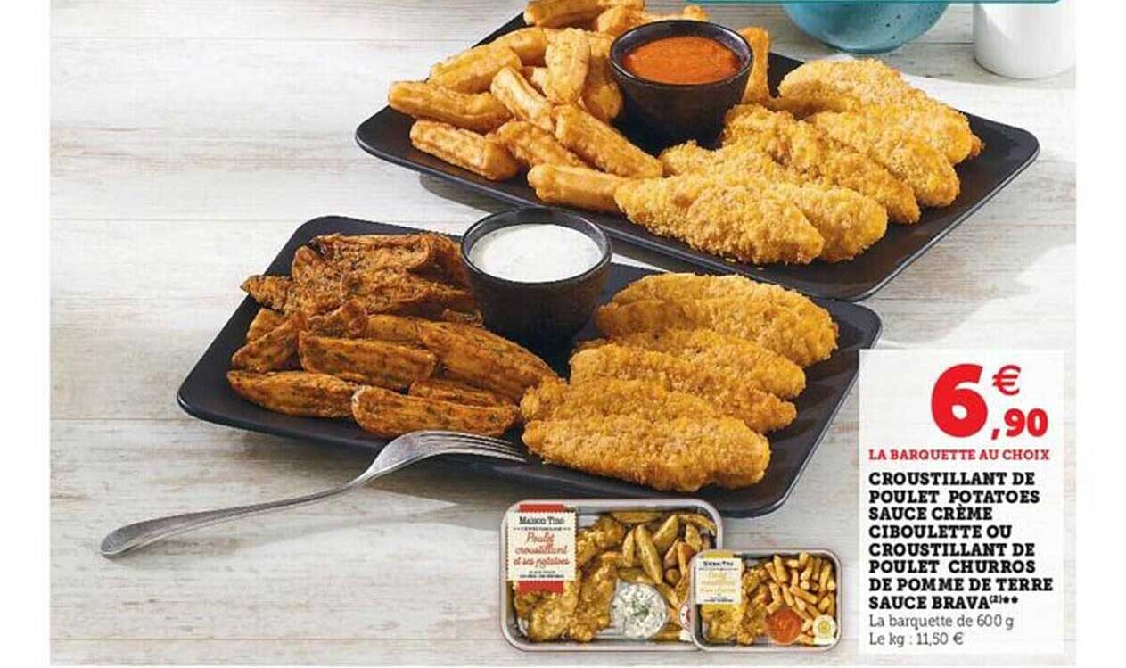 croustillant de poulet potatoes sauce crème ciboulette ou croustillant de poulet churros de omme de terre sauce brava