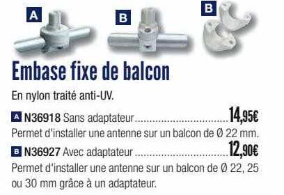 embase fixe de balcon n36918 sans adaptateur , n36927 avec adaptateur