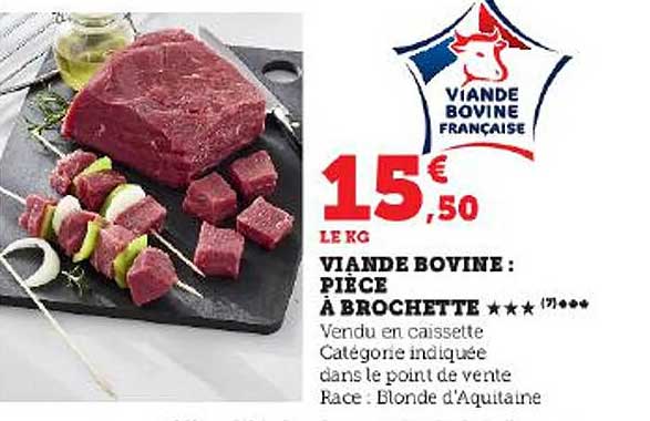 Viande Bovine : Pièce à Brochette***