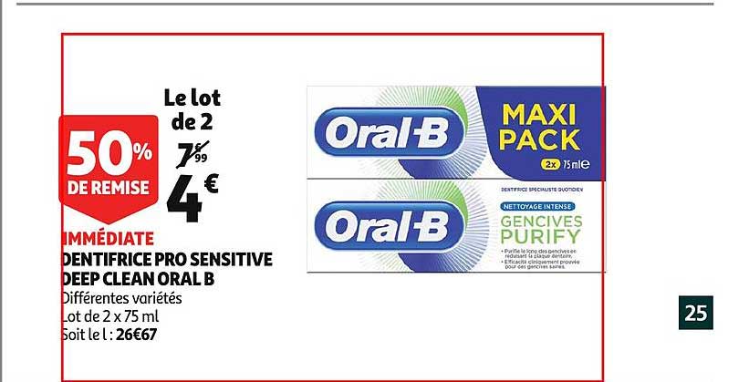 dentifrice pro sensitive deep clean oral b 50% de remise immédiate
