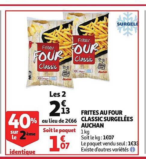 frites au four classic surgelées auchan 40% sur le 2ème identique