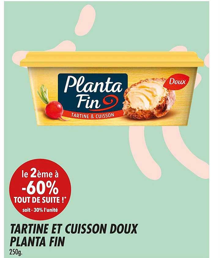 Tartine Et Cuisson Doux Planta Fin Le 2ème -60%