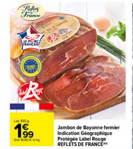 jambon de bayonne fermier indication géographique protégée label rouge reflets de france