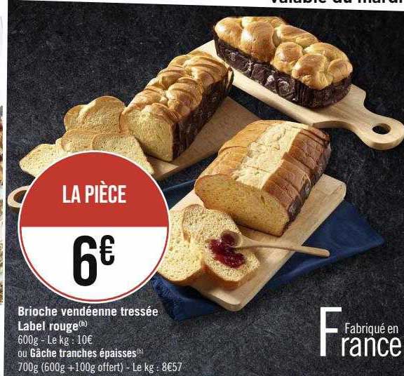 brioche vendéenne tressée label rouge ou gâche tranches épaisses
