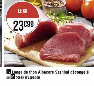 longe de thon albacore sashimi décongelé ou steak d'espadon