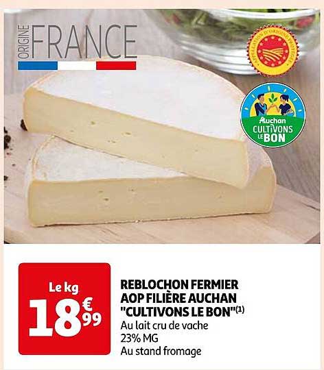reblochon fermier aop filière auchan "cultivons le bon"