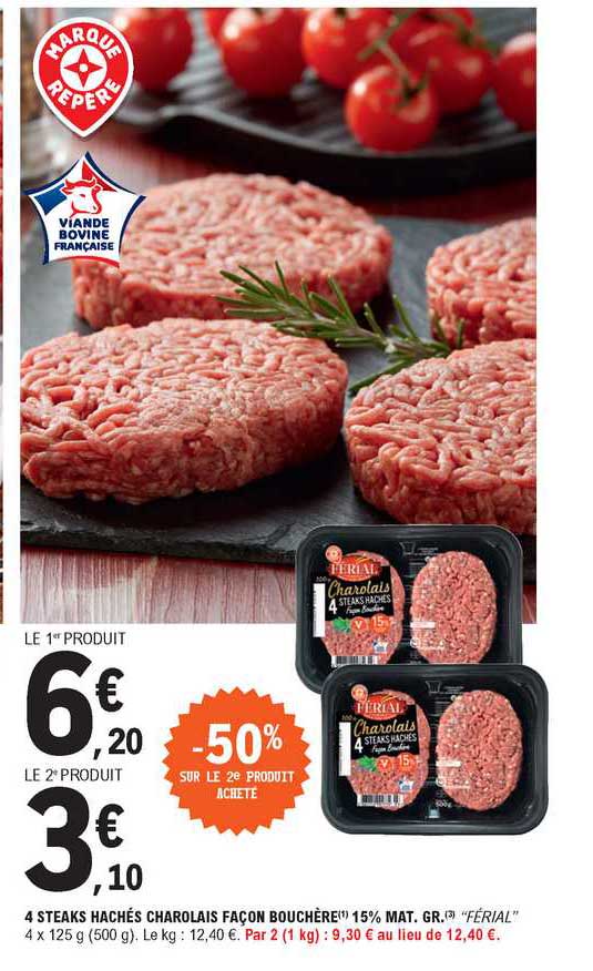 4 steaks hachés charolais façon bouchère 15% m.g. -50% sur le 2e produit acheté