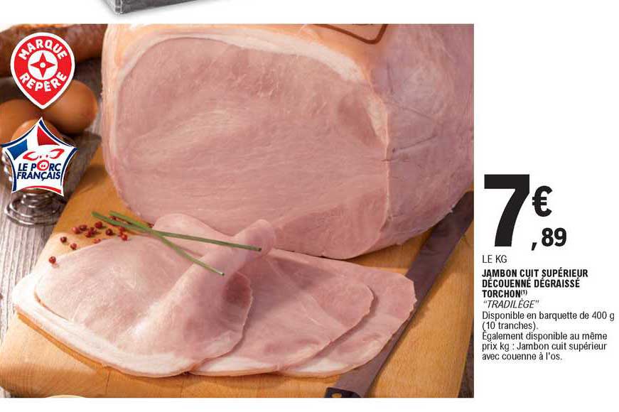 Jambon Cuit Supérieur Découenné Dégraissé Torchon Tradilège