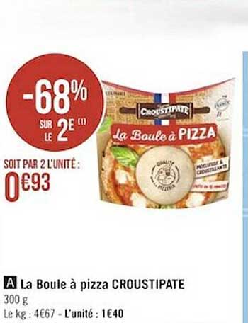 La Boule à Pizza Croustipate -68% Sur Le 2e