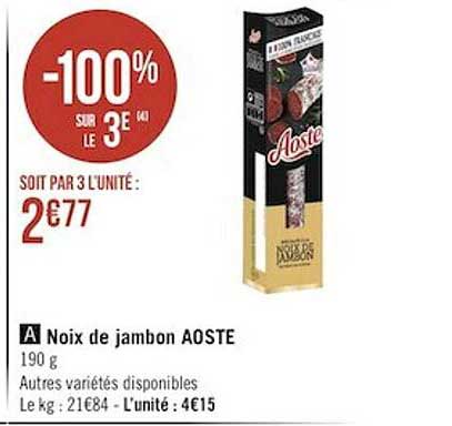Noix De Jambon Aoste -100% Sur Le 3è