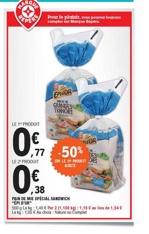pain de mie spécial sandwich épi d'or -50% sur le 2e produit acheté