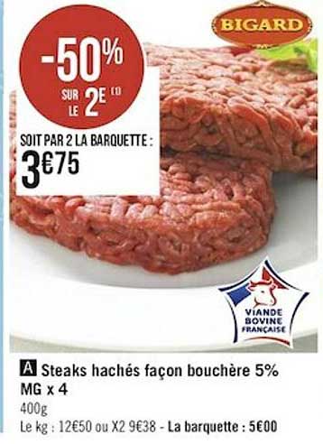 steaks hachés façon bouchère 5% mg bigard -50% sur le 2e