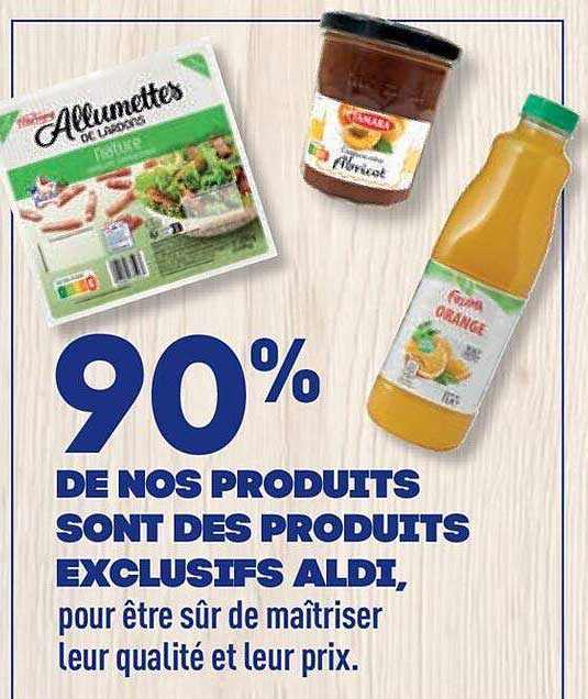 90% de nos produits sont des produits exclusifs aldi