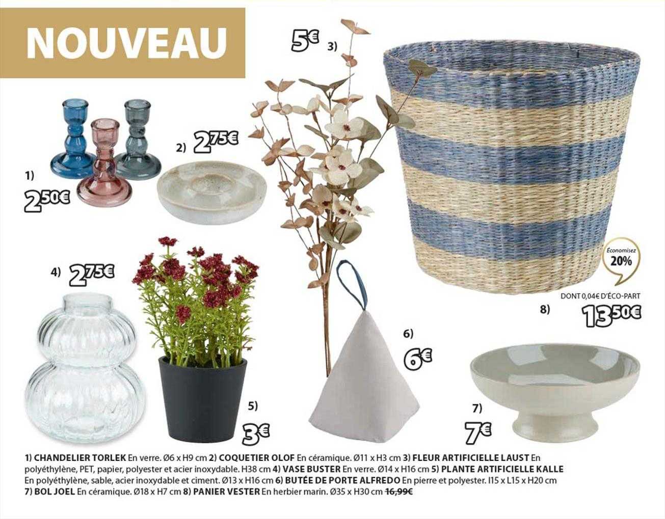 chandelier torlek, coquetier olof, fleur artificielle laust, vase buster, plante artificielle kalle, butée de porte alfredo, bol joël, panier vester