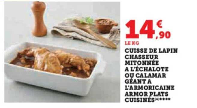 cuisse de lapin chasseur mitonnée à l'échalote ou calamar géant à l'armoricaine armor plats cuisinés