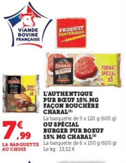 l'authentique pur bœuf 15% mg façon bouchère charal ou spécial burger pur bœuf 15% mg charal
