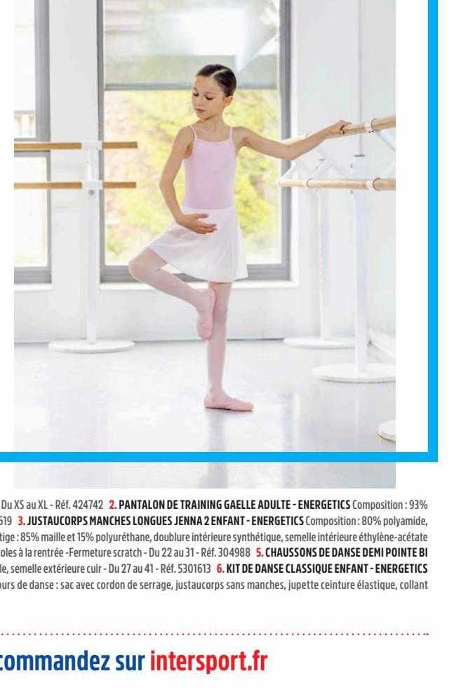 pantalon de training gaelle adulte - energetics, jutaucoprs manches longues jenna 2 enfant - energetics, chaussons de danse demi pointe, kit danse classique enfant - energetics