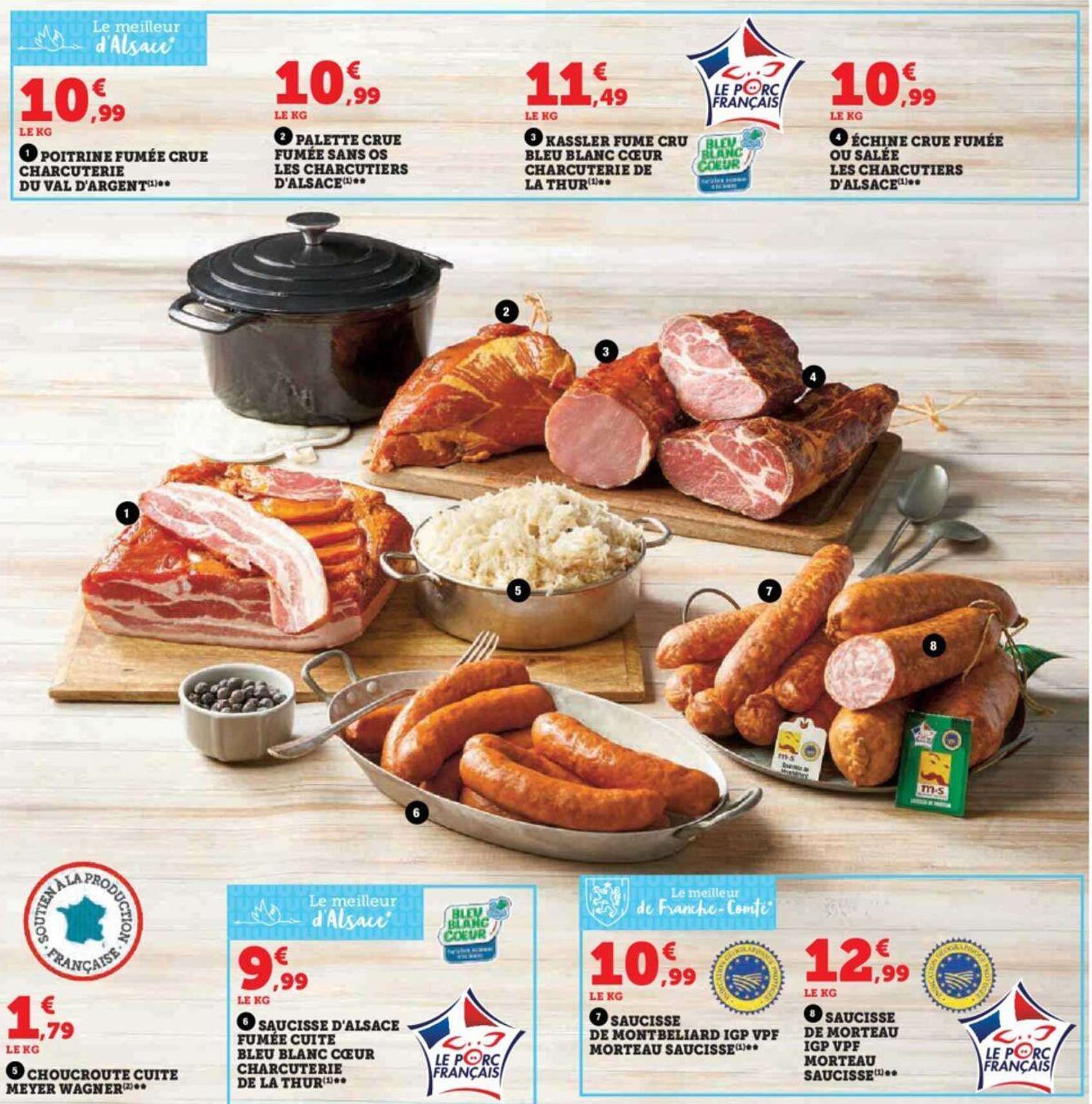 poitrine fumée crue charcuterie du val d'argent, palette crue fumée sans os les charcutiers d'alsace, kassler fumé cru bleu blanc cœur charcuterie la thur, échine crue fumée ou salée les charcutiers