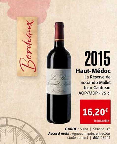 2015 Haut Médoc La Réserve De Sociando Mallet Jean Gautreau Aop Mdp