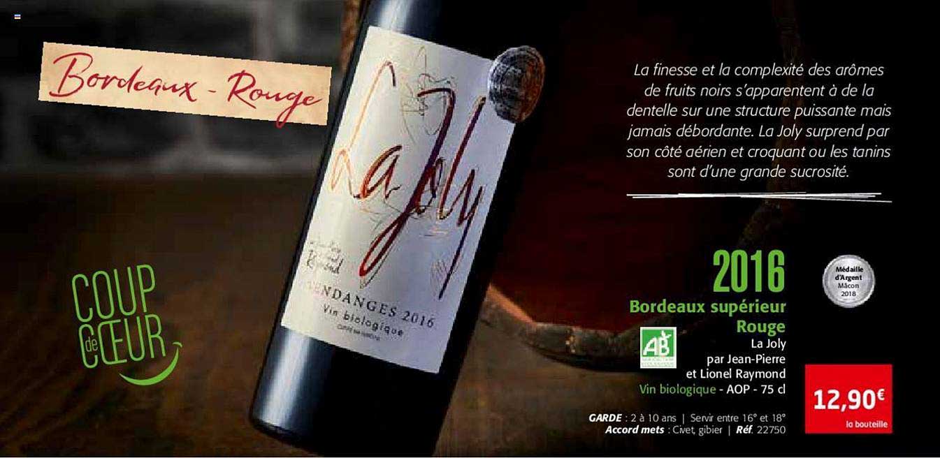 2016 bordeaux supérieur rouge la joly par jean pierre et lionel raymond