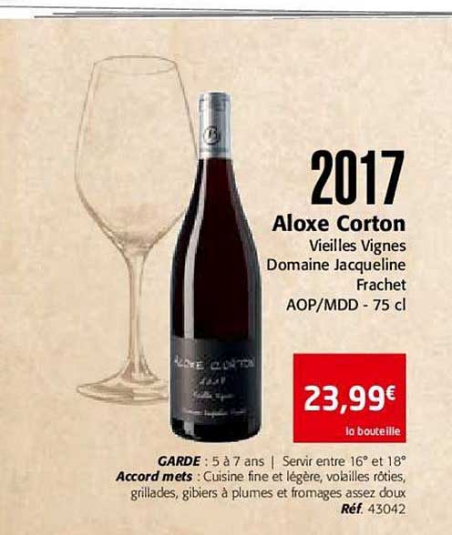 2017 Aloxe Corton Vieilles Vignes Domaine Jacqueline Frachet Aop Mdd