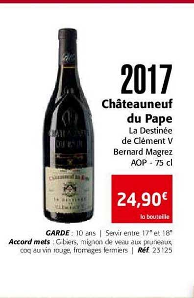 2017 châteauneuf du pape la destinée de clément v bernard magrez aop