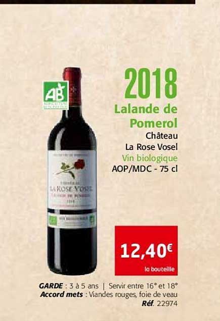 2018 lalande de pomerol château la rose vosel vin biologique