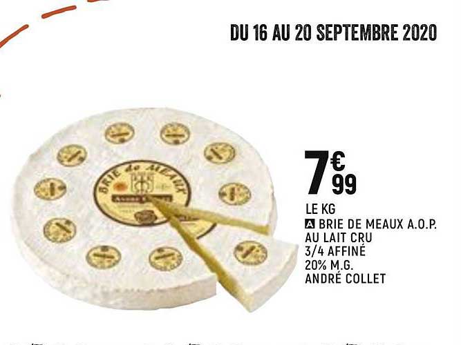 brie de meaux a.o.p. au lait cru 3 4 affiné 20% m.g. andré collet